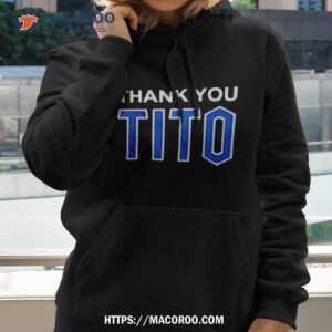 thank you tito shirt hoodie 2