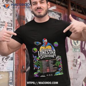 that mexican ot lonestar luchador tour 2023 poster shirt tshirt 1