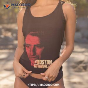 the boston strangler shirt tank top 1