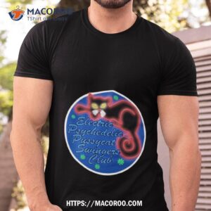 The Electric Psychedelic Pussycat Swingers Club Shirt
