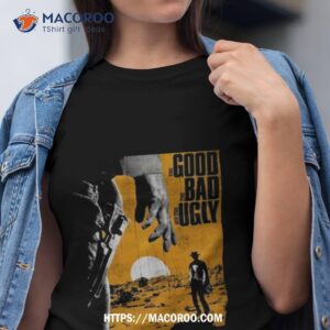 The Good The Bad And The Ugly Shirt