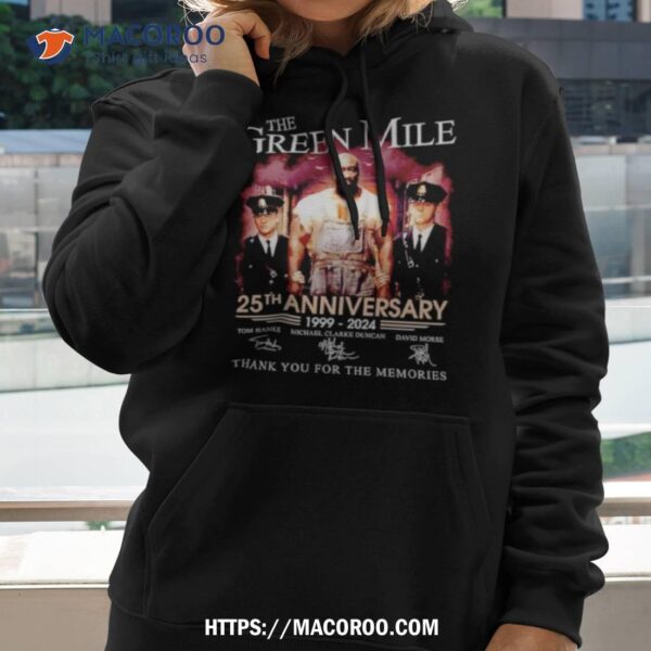 The Green Mile 25th Anniversary 1999 – 2024 Thank You For The Memories Shirt