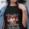 The Green Mile 25th Anniversary 1999 – 2024 Thank You For The Memories Shirt