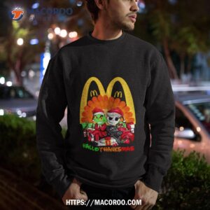 the grinch mcdonald s hallothanksmas 2023 shirt sweatshirt
