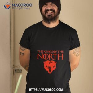The Kings Of The North Shirt