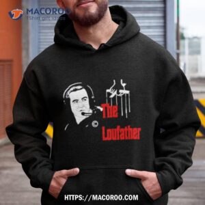 The Loufather Shirt
