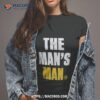 The Man’s Man Shirt