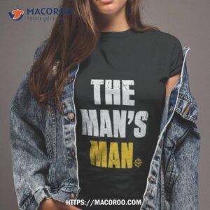 The Man’s Man Shirt