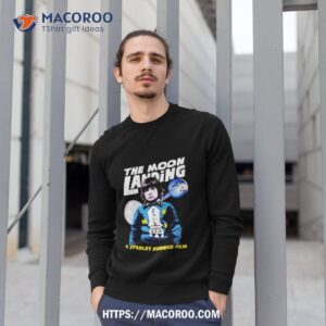 the moon landing a stanley kubrick film shirt sweatshirt 1