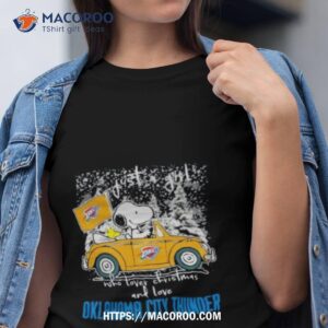 The Peanuts Snoopy And Woodstock Just A Girl Who Love Christmas And Love Oklahoma City Thunder Shirt