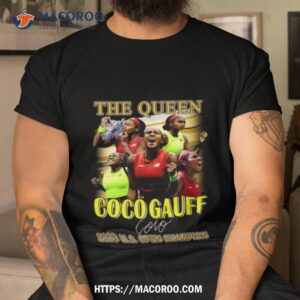 the queen coco gauff 2023 us open champion signature shirt tshirt