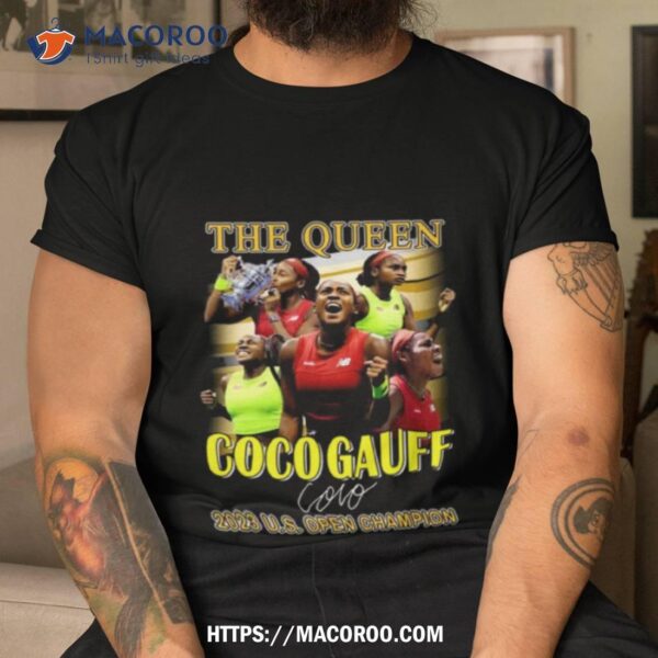 The Queen Coco Gauff 2023 Us Open Champion Signature Shirt