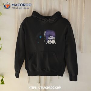 The Third Man Shirt 1 the third man shirt hoodie