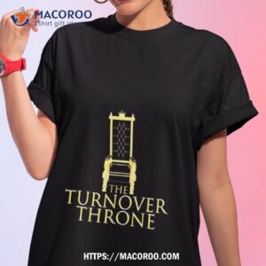 The Turnover Throne Shirt