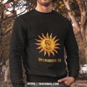 the unconquered sun shirt sweatshirt