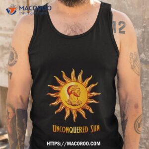 the unconquered sun shirt tank top