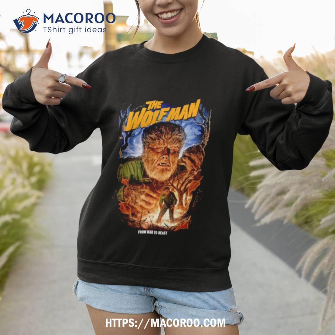 The Wolf Man From Man To Beasshirt The Wolf Man From Man To Beasshirt