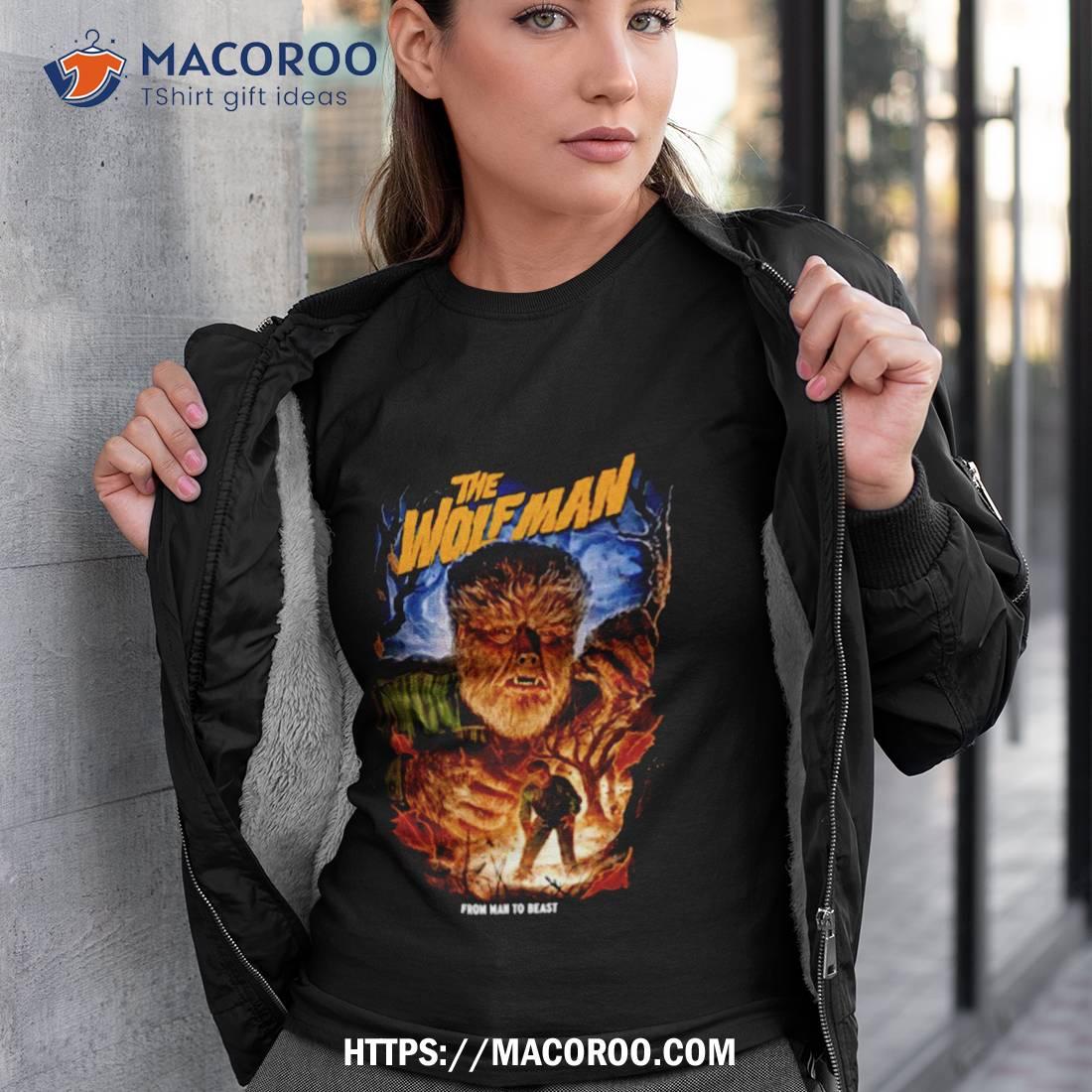 The Wolf Man From Man To Beasshirt The Wolf Man From Man To Beasshirt