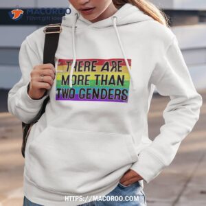 there are more than two genders shirt hoodie 3