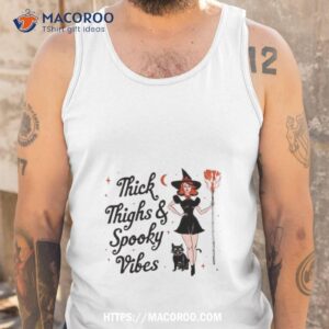 thick thighs and spooky vibes halloween 2023 shirt tank top
