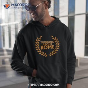 Thinking About Rome Shirt