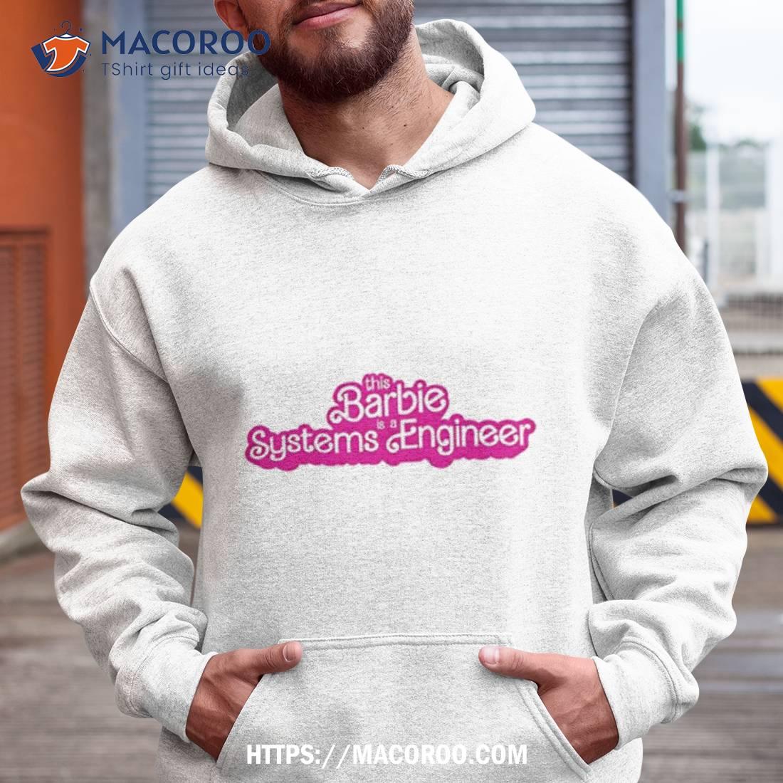 This Barbie Is A Systems Engineer T Shirt This Barbie Is A Systems Engineer T Shirt