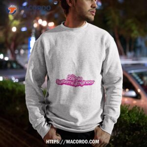 This Barbie Is A Systems Engineer T Shirt 2 this barbie is a systems engineer t shirt sweatshirt