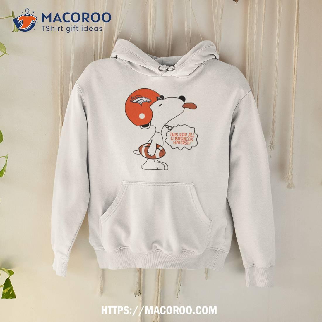 This For All U Broncos Haters Shirt This For All U Broncos Haters Shirt