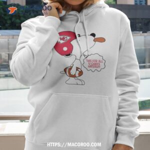 This For All U Chiefs Haters Shirt 1 this for all u chiefs haters shirt hoodie
