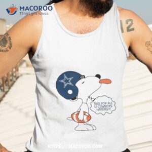 This For All U Cowboys Haters Shirt 3 this for all u cowboys haters shirt tank top 3