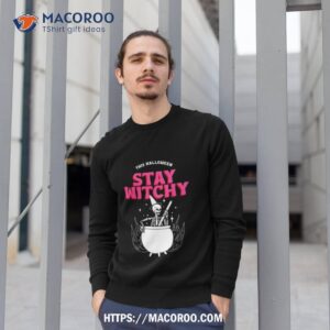 This Halloween Stay Witchy Skeleton 2023 Shirt 2 this halloween stay witchy skeleton 2023 shirt sweatshirt 1