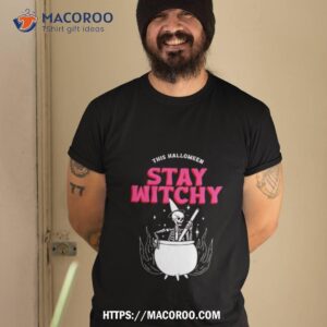 This Halloween Stay Witchy Skeleton 2023 Shirt
