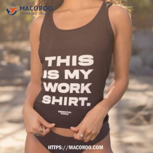 This Is My Work Shirt 3 this is my work shirt tank top 1