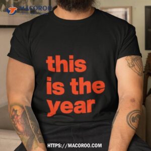 This Is The Year Orange And Brown Shirt