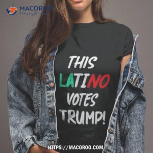 This Latino Votes Trump T Shirt