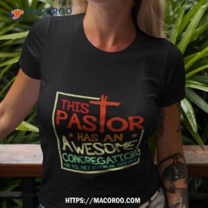 This Pastor Has An Awesome Congregation And Yes They Bought Me This Shirshirt