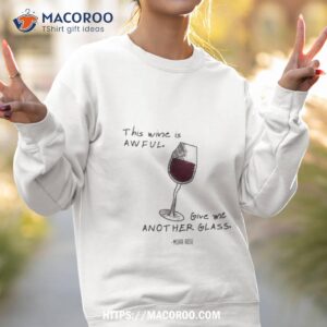 this wine is awful moira rose shirt sweatshirt 2
