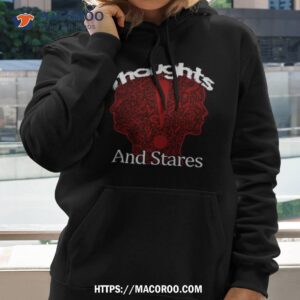 thoughts and stares graphic shirt hoodie 2