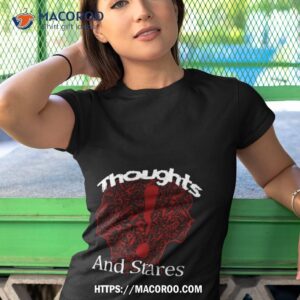 Thoughts And Stares Graphic Shirt