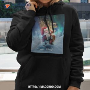 tim allen the santa clauses tis the new season not all heroes wear capes on disney plus t shirt hoodie 2