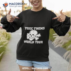 Toxic Twins World Tour Shirt 3 toxic twins world tour shirt sweatshirt 1