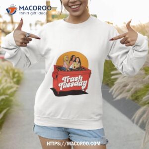 trash tuesday dumpster shirt sweatshirt 1