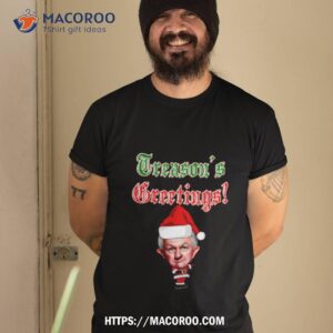 treason s greeting s i do not recall shirt tshirt 2