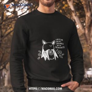 trick or treat animals with kindness bat halloween shirt sweatshirt