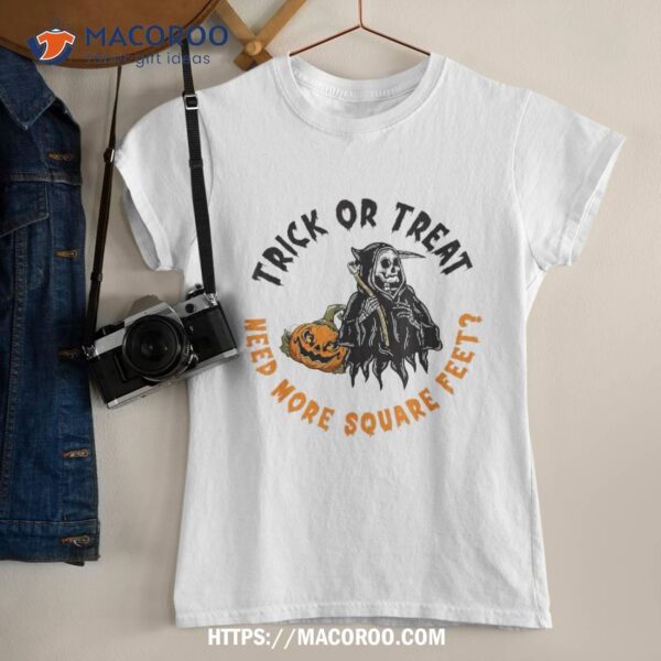 Trick Or Treat Spooky Witch Halloween Need More Square Feet Shirt