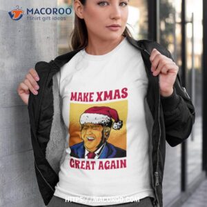 Trump Make Christmas Great Again Funny Christmas Shirt