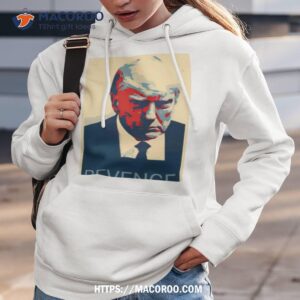 Trump Mug Shot Revenge Vintage Shirt 2 trump mug shot revenge vintage shirt hoodie 3