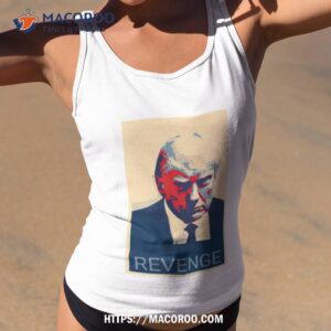 Trump Mug Shot Revenge Vintage Shirt 1 trump mug shot revenge vintage shirt tank top 2