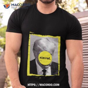 Trump Mugshot Nimrod Shirt