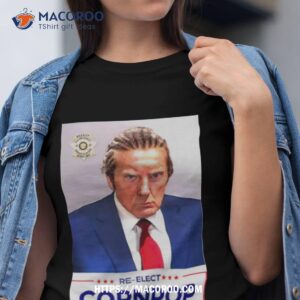 trump mugshot re elect cornpop one bad dude shirt tshirt